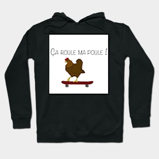 It rolls my hen! Hoodie